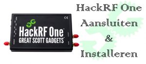 HackRF One – Aansluiten en Installeren