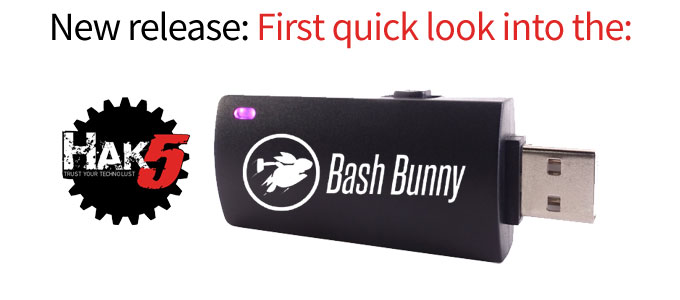Hak5 Bash Bunny Release – First Look