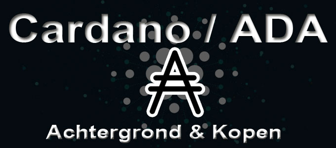 Cardano / ADA Cryptocoin – Achtergrond en Kopen