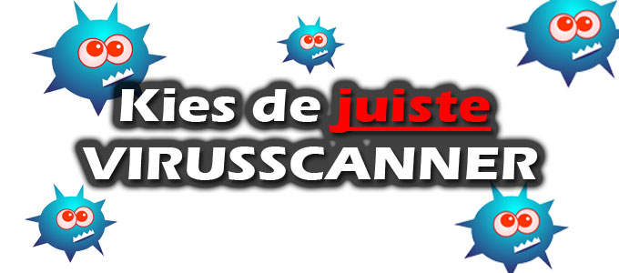 Kies de juiste virusscanner