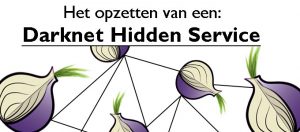 Opzetten Darknet Hidden Service