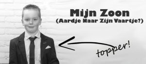 Mijn Zoon – Aardje Naar Zijn Vaartje?