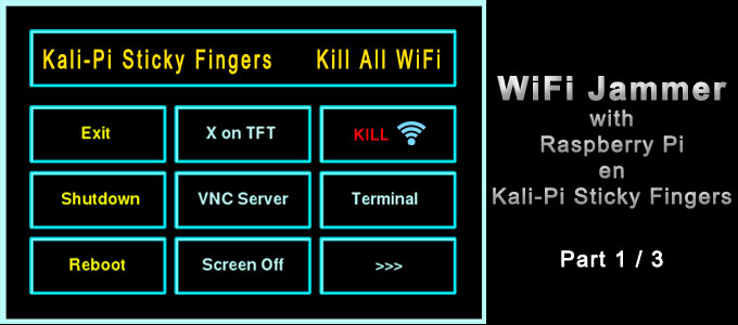 WiFi Jammer met Raspberri Pi en Kali-Pi Sticky Fingers 1/3