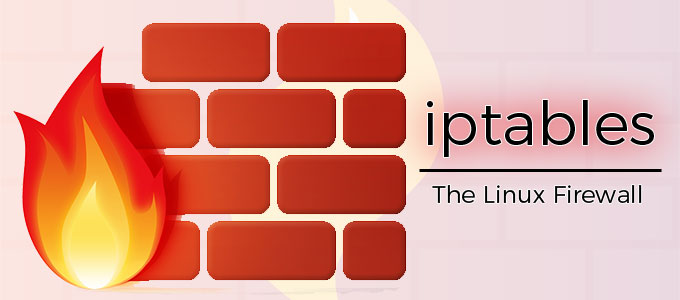 iptables – The Linux Firewall