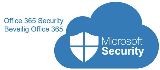 Office 365 Security – Beveilig Office 365