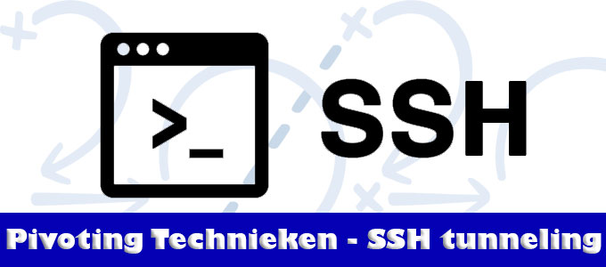 Pivoting Technieken – SSH tunneling