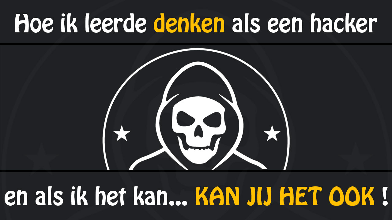 Waarom de Mindset van een Hacker zo belangrijk is!
