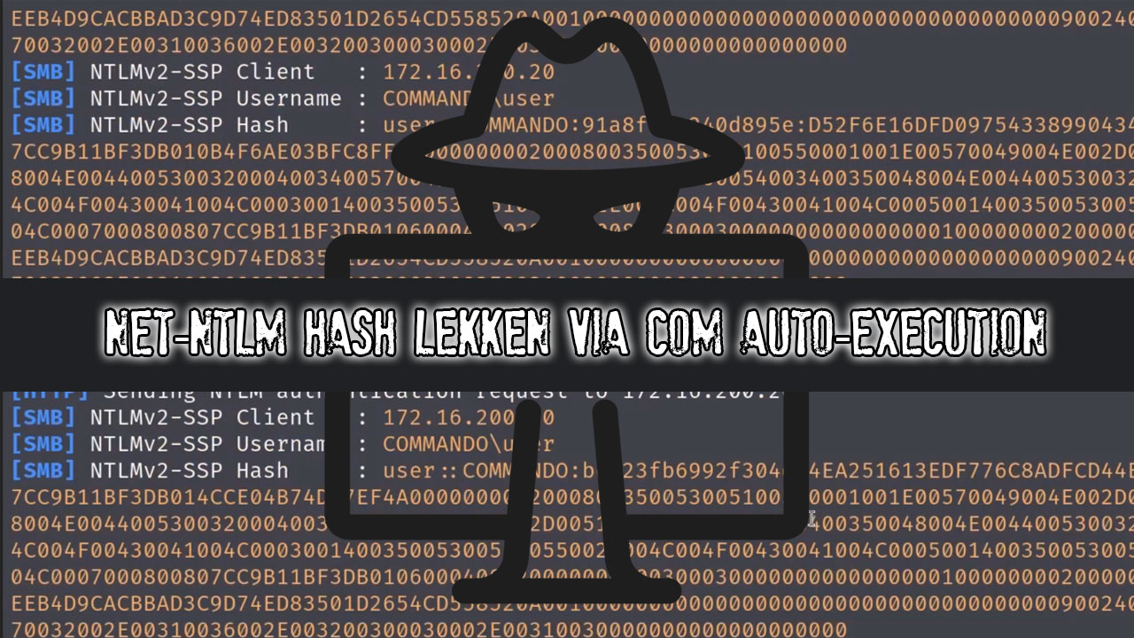Net-NTLM Hash Lekken via COM Auto-Execution