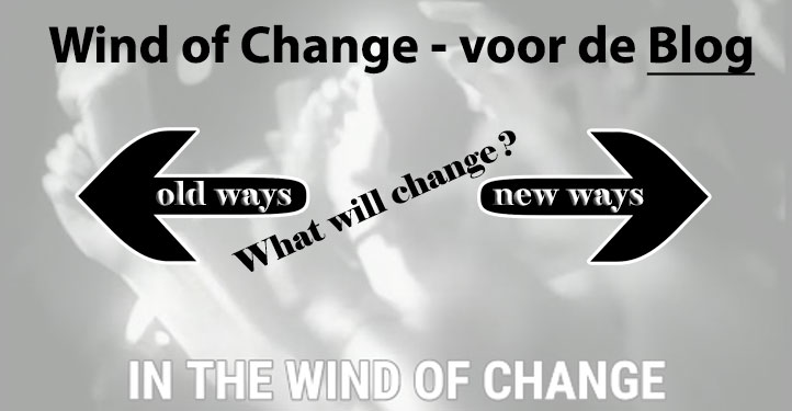 Wind of Change – voor de Blog
