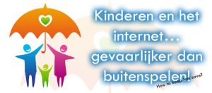 Kinderen en het internet… gevaarlijker dan buiten spelen!